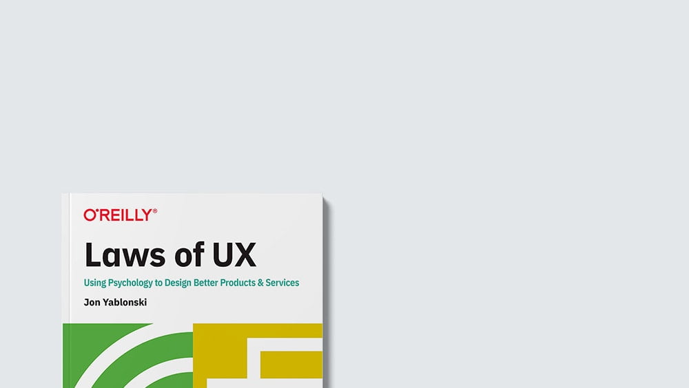 Laws of UX: Using Psychology to Design Better Products & Services